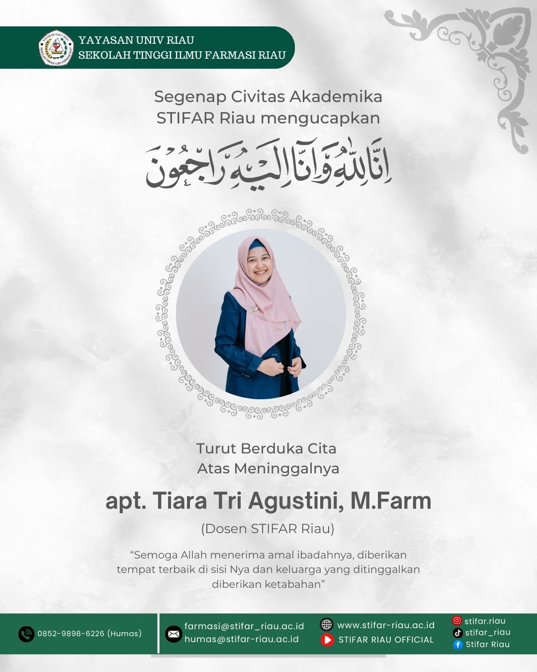 Segenap Civitas Akademika STIFAR Riau menyampaikan duka cita yang mendalam atas berpulangnya Ibu apt. Tiara Tri Agustini, M.Farm