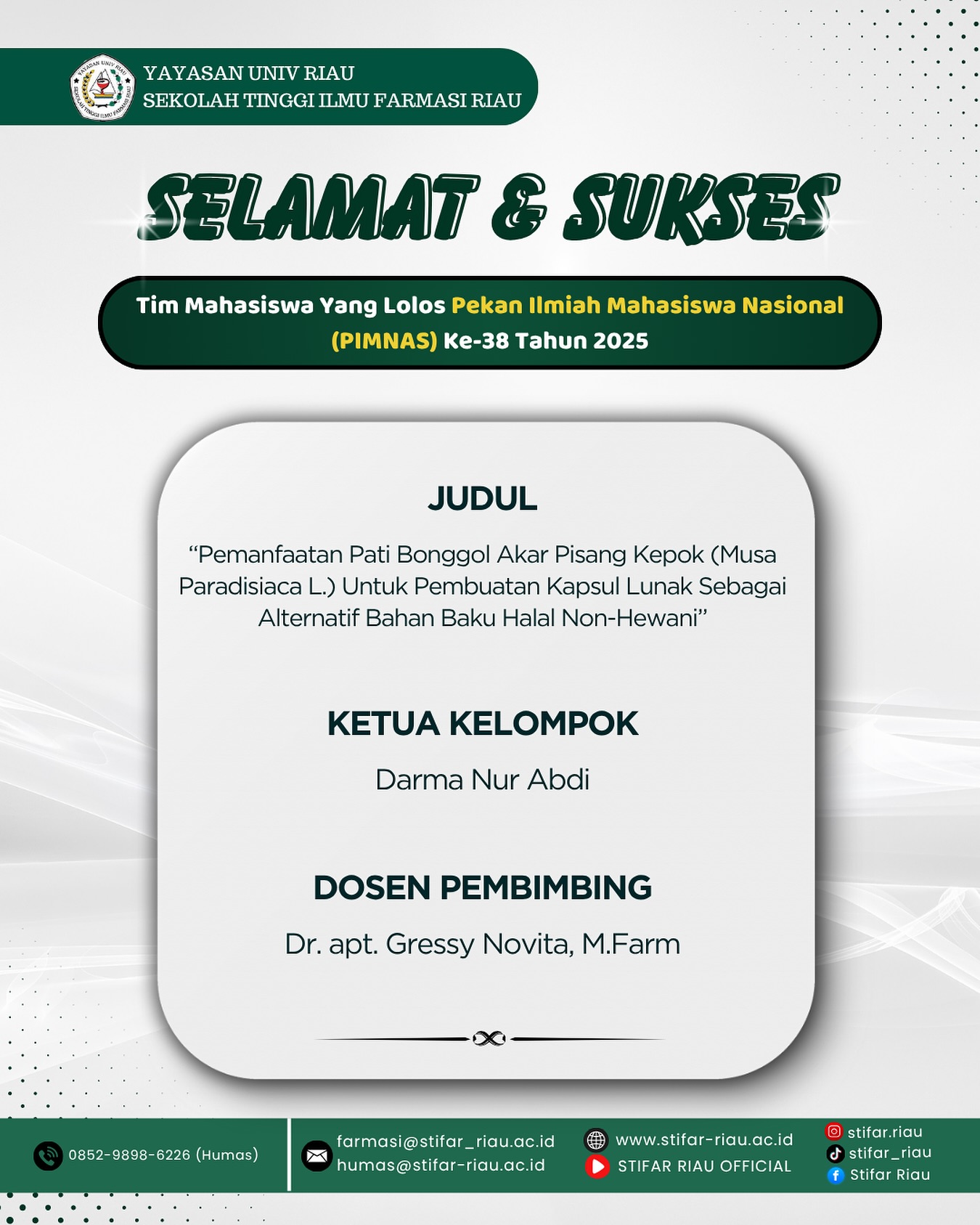 Selamat dan sukses untuk tim mahasiswa STIFAR Riau yang berhasil lolos ke ajang Pekan Ilmiah Mahasiswa Nasional (PIMNAS) ke-38 Tahun 2025!